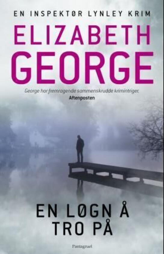 En løgn å tro på av Elizabeth George