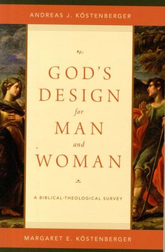 God's Design for Man and Woman av Andreas J. Koestenberger, Margaret Elizabeth Koestenberger
