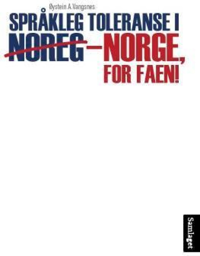 Språkleg toleranse i Noreg - Norge, for faen! av Øystein A. Vangsnes