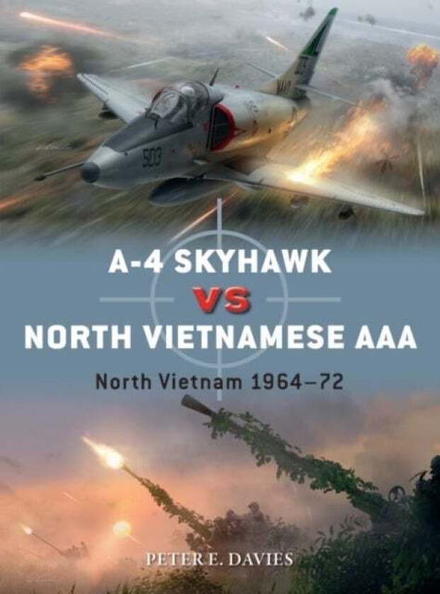 A-4 Skyhawk vs North Vietnamese AAA av Peter E. Davies