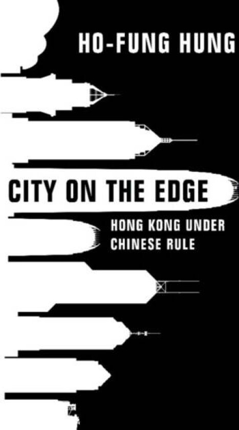 City on the Edge av Ho-fung (The Johns Hopkins University Maryland) Hung