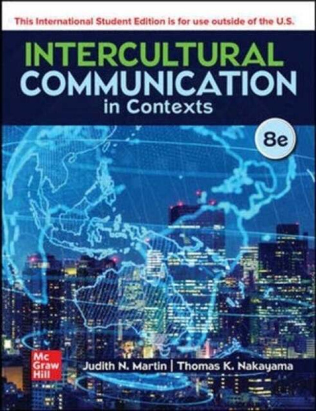 Intercultural Communication in Contexts ISE av Judith Martin, Thomas Nakayama