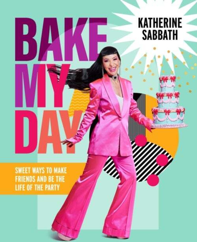 Bake My Day av Katherine Sabbath