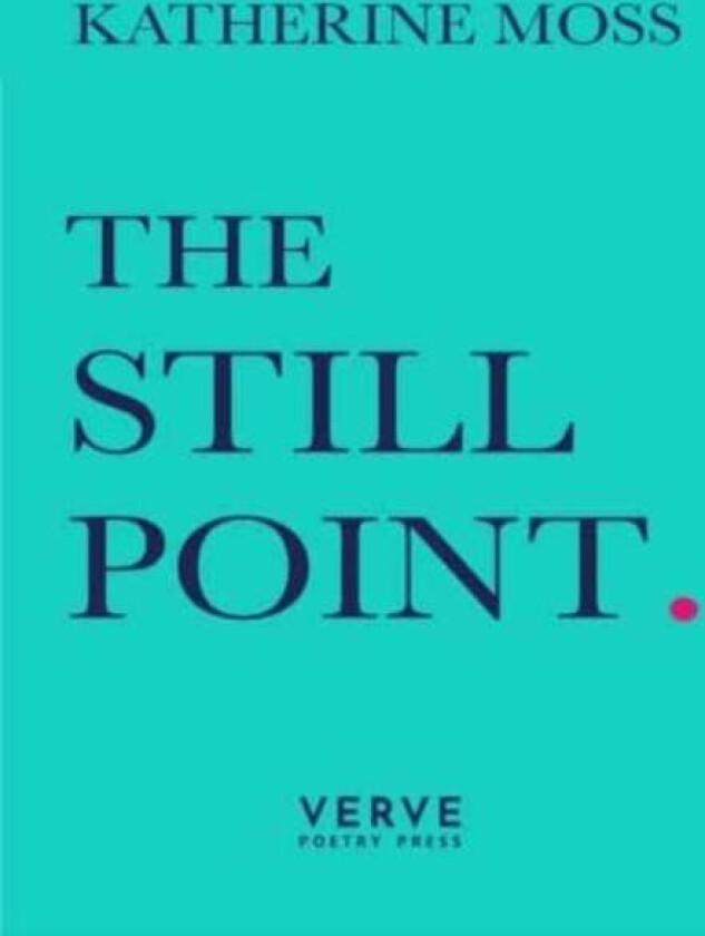 The Still Point av Katherine Moss