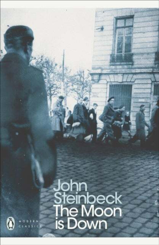 The Moon is Down av Mr John Steinbeck