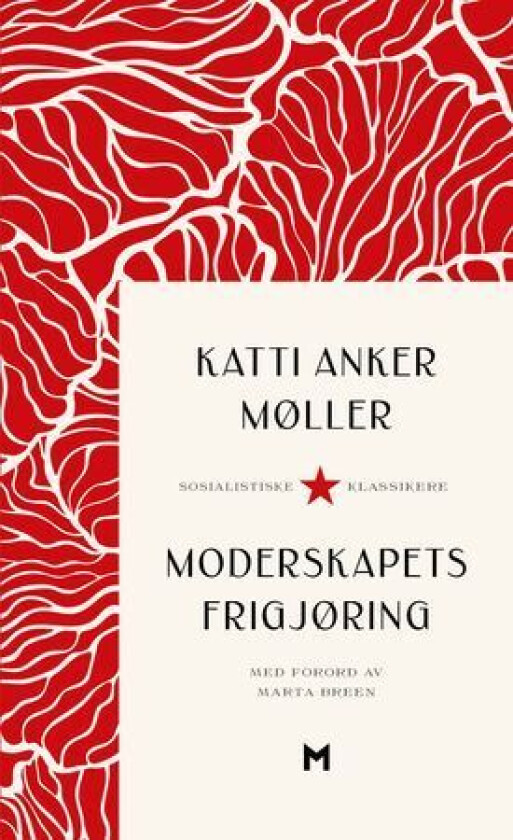 Moderskapets frigjøring av Katti Anker Møller