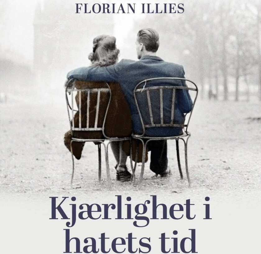 Kjærlighet i hatets tid av Florian Illies