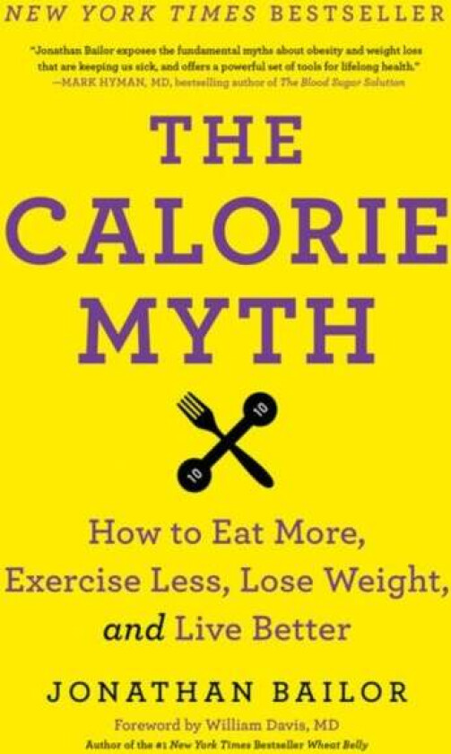 The Calorie Myth av Jonathan Bailor