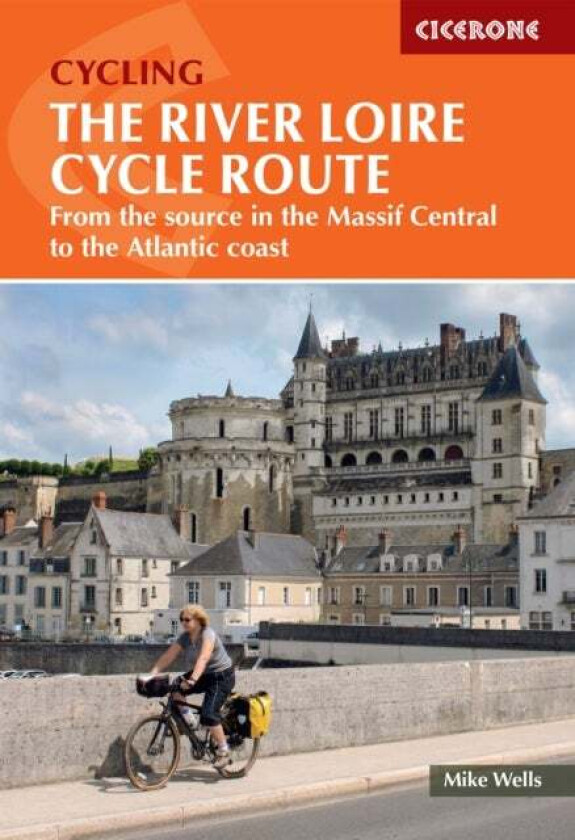 The River Loire Cycle Route av Mike Wells