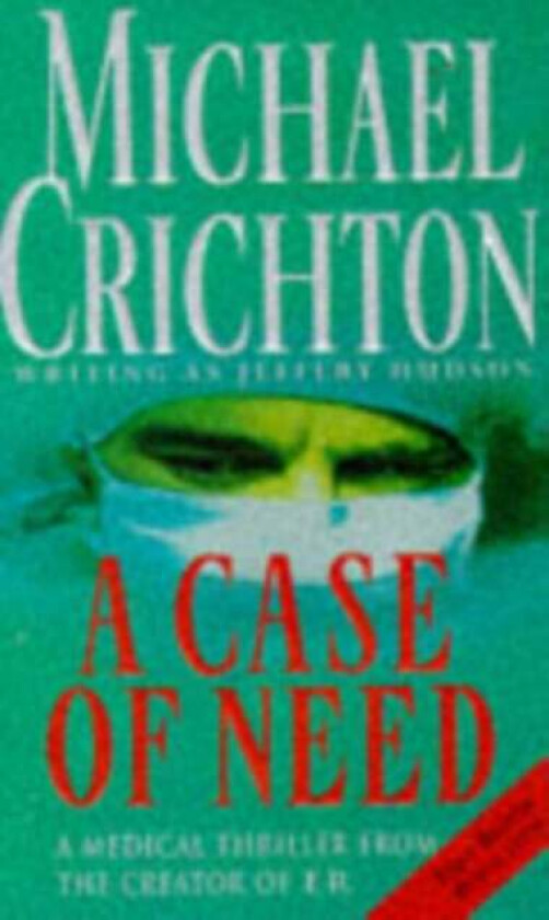 A Case Of Need av Michael Crichton