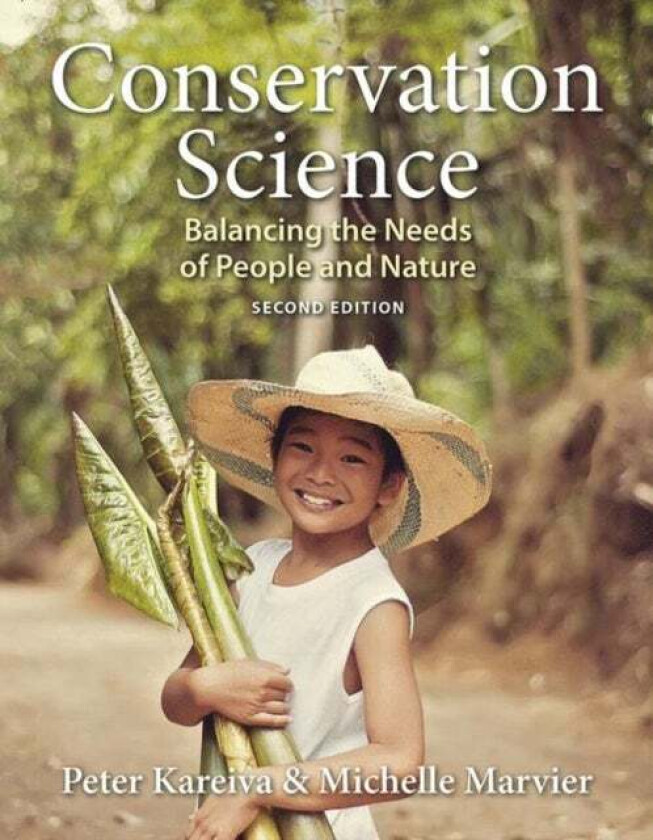 Conservation Science: Balancing the Needs of People and Nature av Peter M. Kareiva, Michelle Marvier