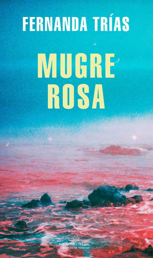 Mugre rosa av Fernanda Trias