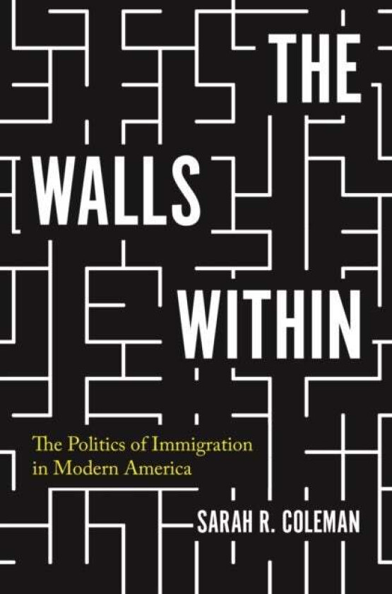 The Walls Within av Professor Sarah R. Coleman