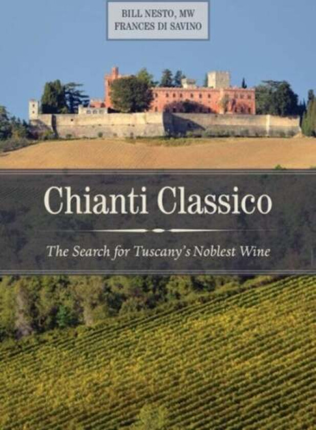 Chianti Classico av Bill MW Nesto, Frances Di Savino