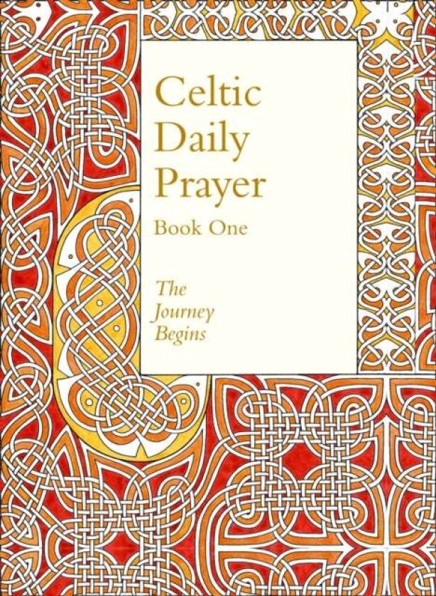 Celtic Daily Prayer: Book One av The Northumbria Community