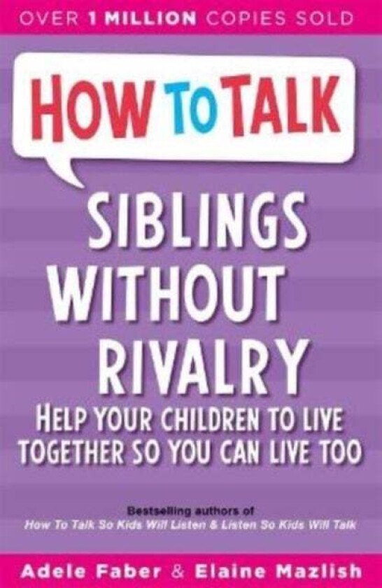 How To Talk: Siblings Without Rivalry av Adele Faber, Elaine Mazlish