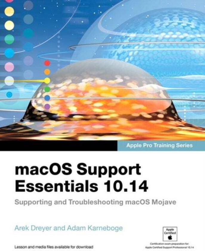 macOS Support Essentials 10.14 - Apple Pro Training Series av Adam Karneboge