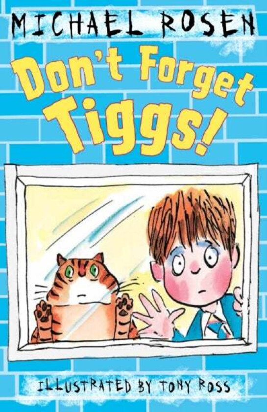 Don't Forget Tiggs! av Michael Rosen