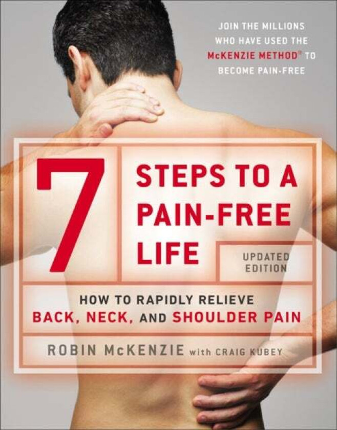 7 Steps To A Pain-free Life av Robin McKenzie, Craig Kubey