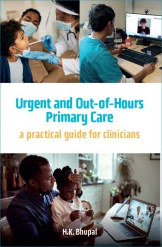 Urgent and Out-of-Hours Primary Care av Hardeep Bhupal