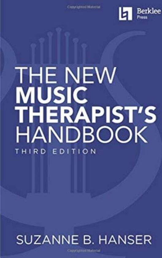 The New Music Therapist's Handbook - 3rd Edition av Suzanne B. Hanser