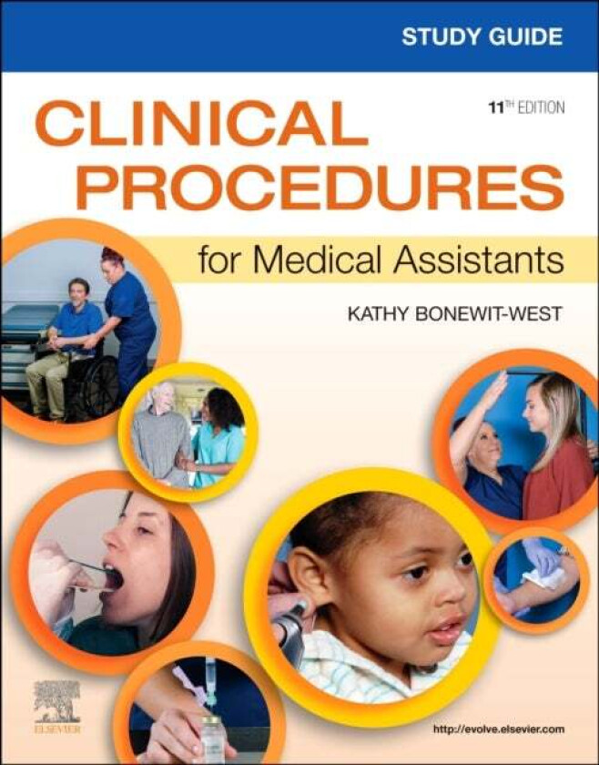 Study Guide for Clinical Procedures for Medical Assistants av Kathy (Professor Emeritus Medical Assistant Program Hocking College Nelsonville OH Bonew