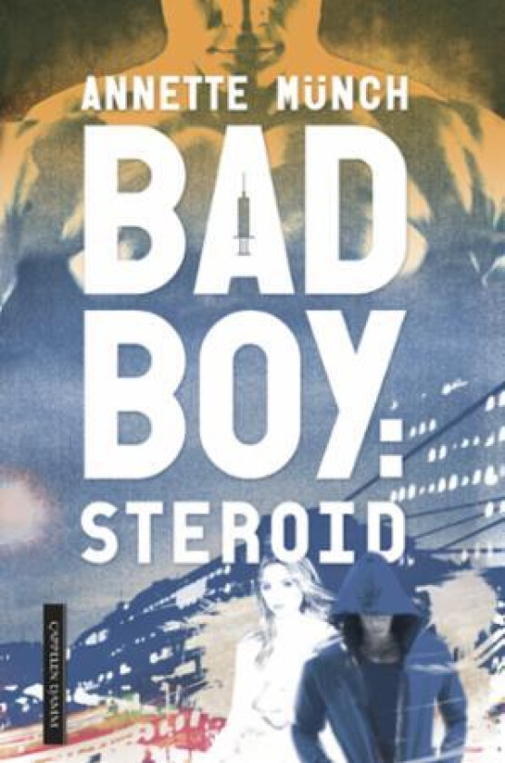 Badboy: steroid av Annette Münch