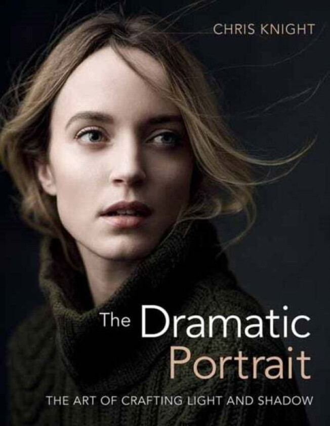 The Dramatic Portrait av Chris Knight