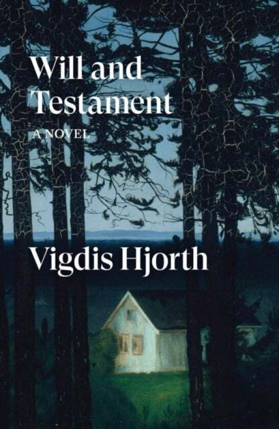 Will and testament av Vigdis Hjorth