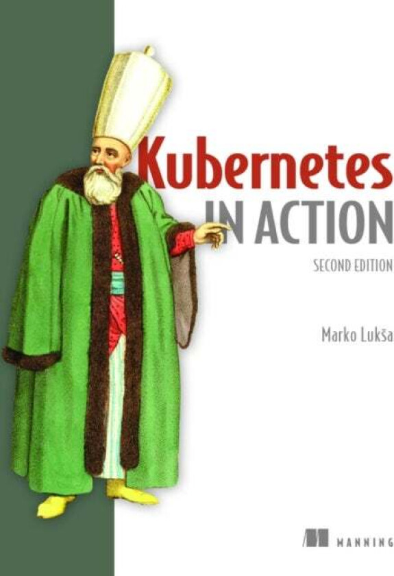 Kubernetes in Action av Marko Luksa
