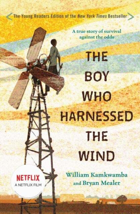 The Boy Who Harnessed the Wind av William Kamkwamba, Bryan Mealer