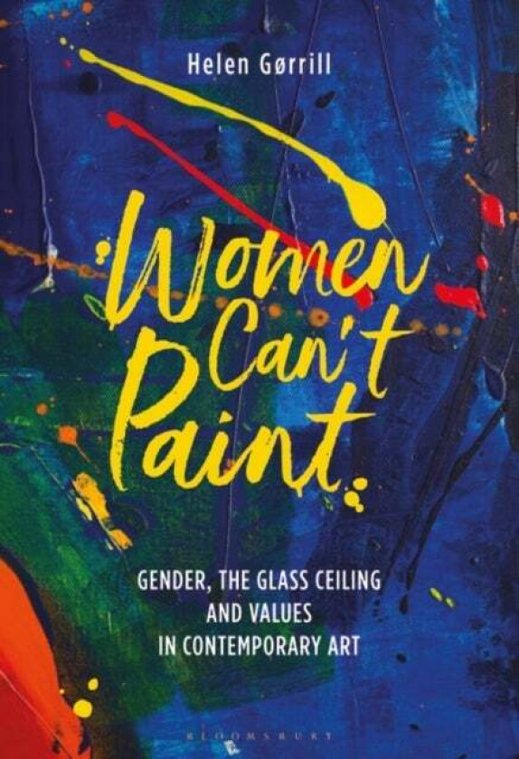Women Can't Paint av Helen (Royal Academy of Arts UK) Gorrill