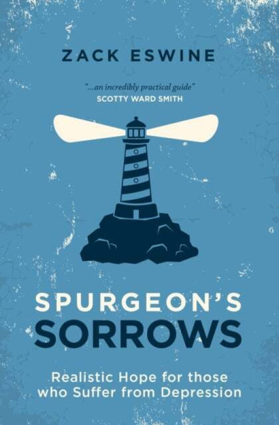 Spurgeon's Sorrows av Zack Eswine