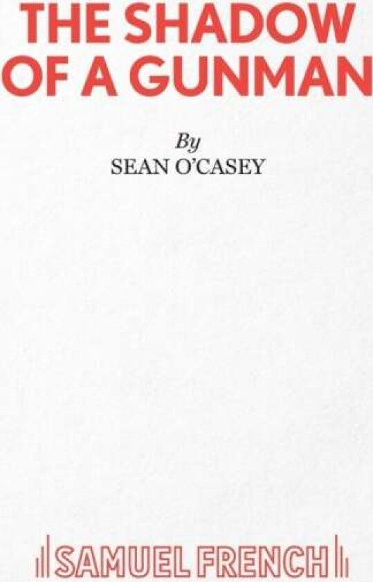 Shadow of a Gunman av Sean O'Casey