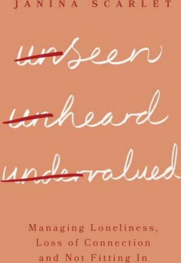 Unseen, Unheard, Undervalued av Dr Janina Scarlet