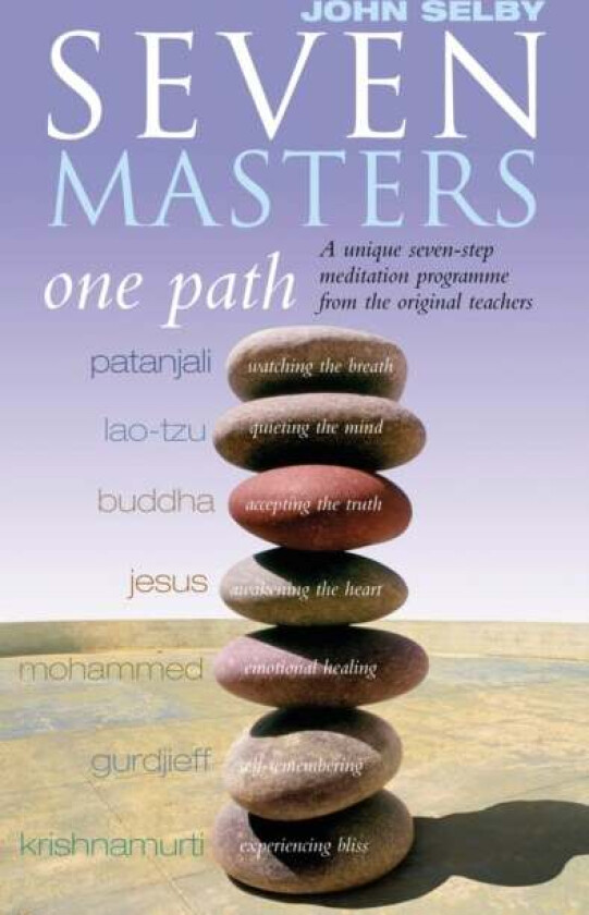 Seven Masters, One Path av John Selby
