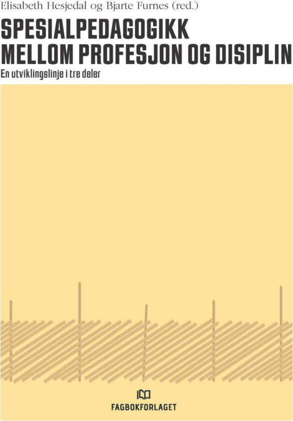 Spesialpedagogikk mellom profesjon og disiplin