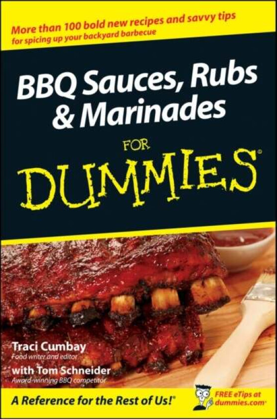 BBQ Sauces, Rubs and Marinades For Dummies av Traci Cumbay