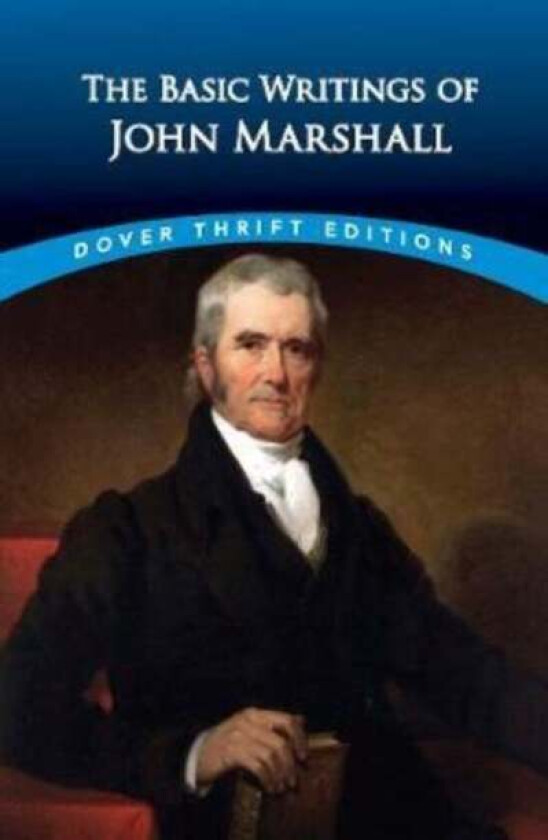 The Essential Writings of John Marshall av Henry M. Christman, John Marshall