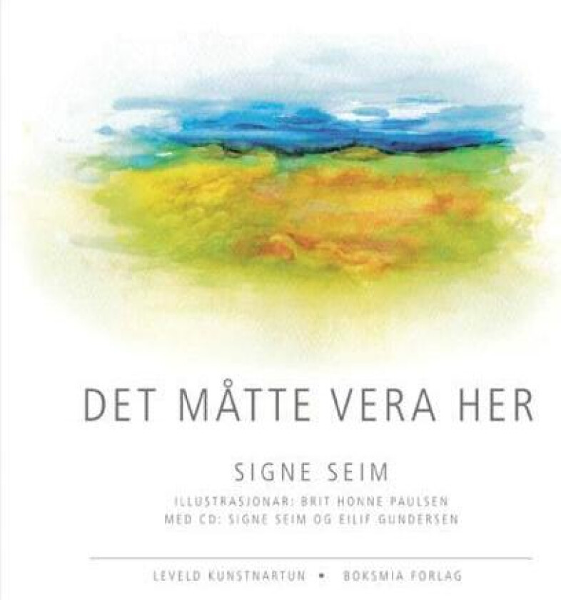 Det måtte vera her av Signe Seim