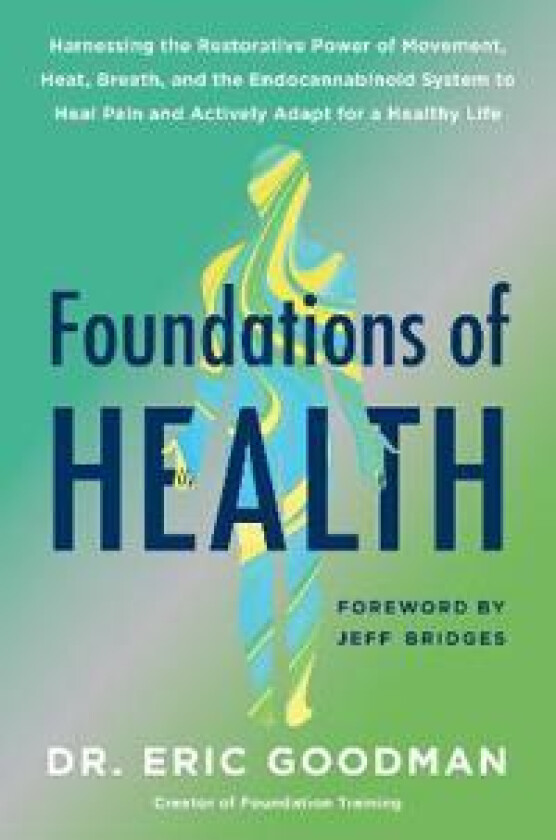 Foundations of Health av Eric Goodman