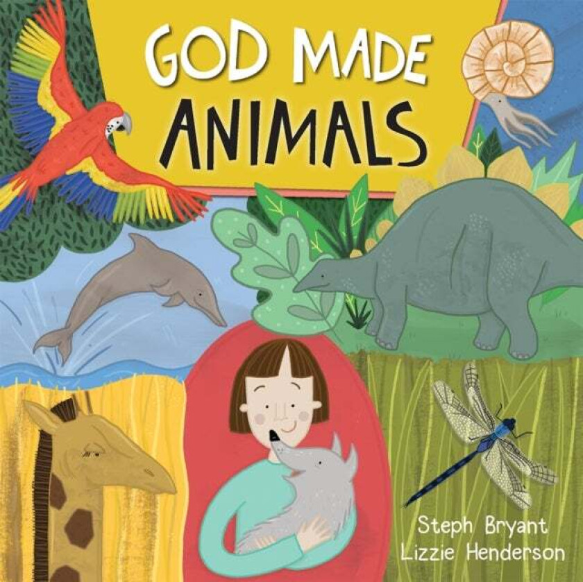 God Made Animals av Lizzie Henderson, Steph Bryant