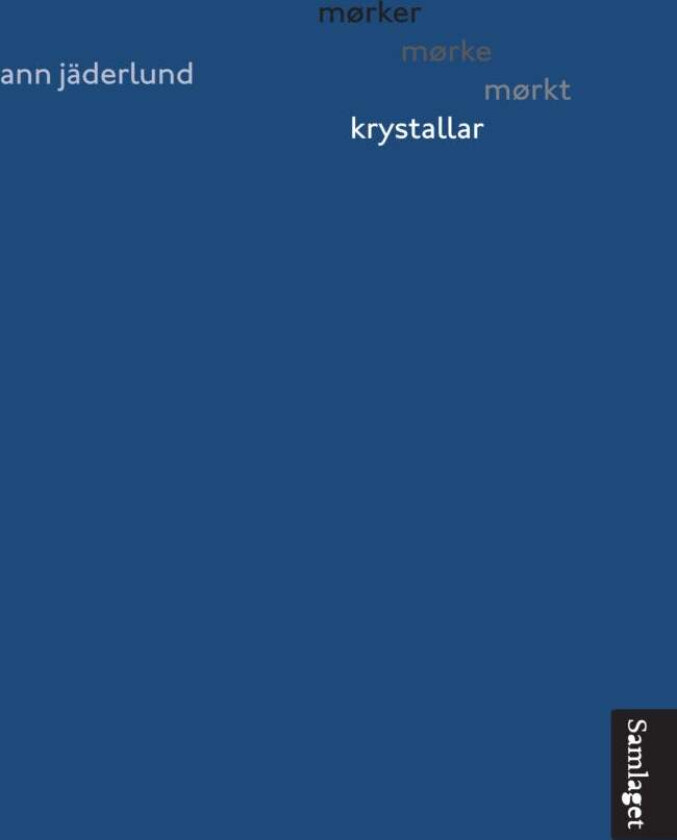 Mørker mørke mørkt krystallar av Ann Jäderlund