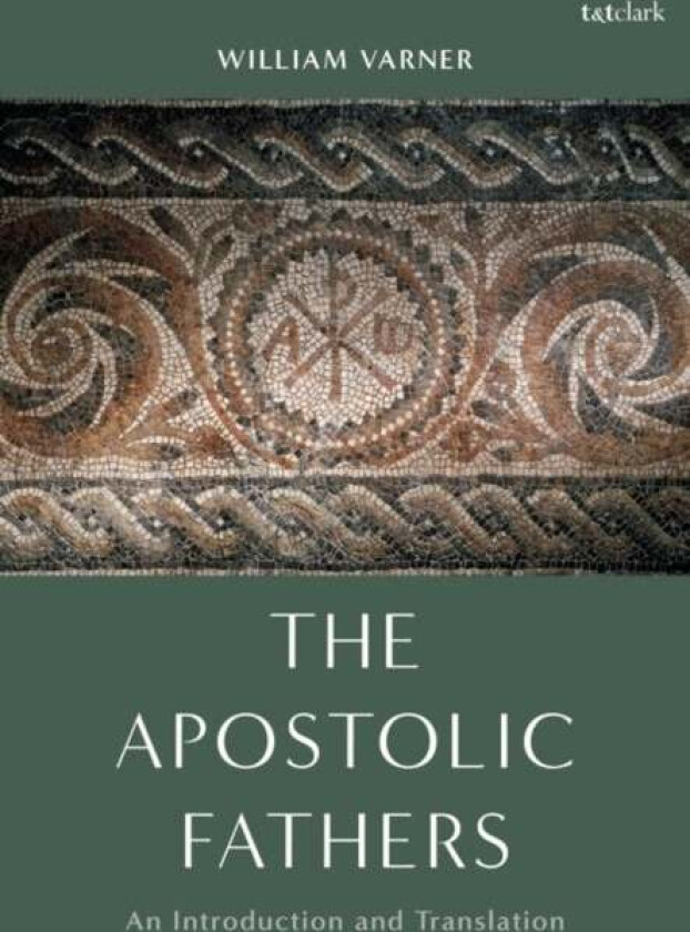The Apostolic Fathers av Professor William Varner