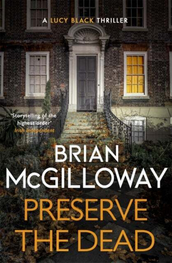 Preserve The Dead av Brian McGilloway