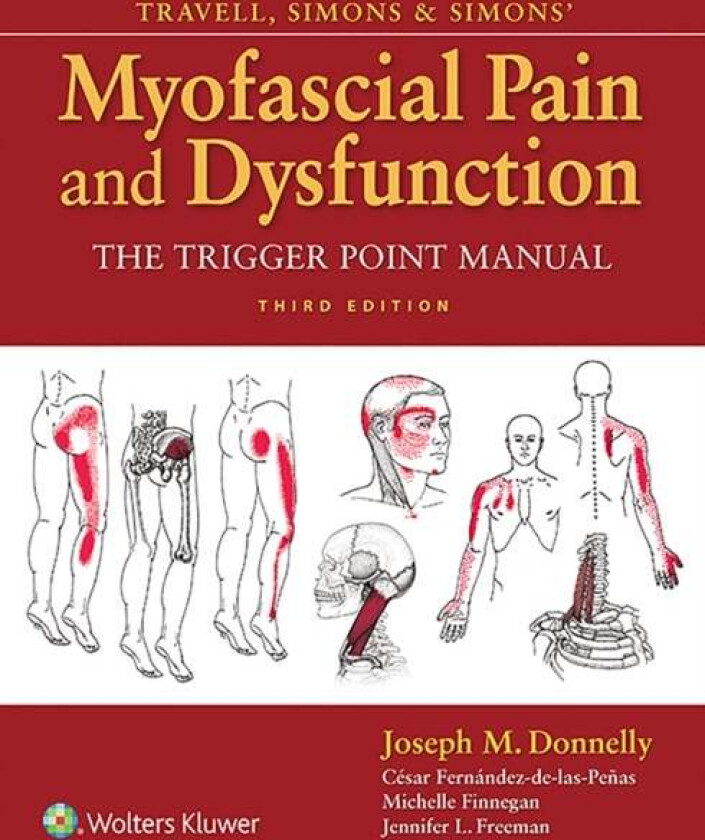 Travell, Simons & Simons' Myofascial Pain and Dysfunction av Joseph M. PT DHS OCS Donnelly, Cesar Fernandez-de-las-Penas, MICHELLE FINNEGAN,
