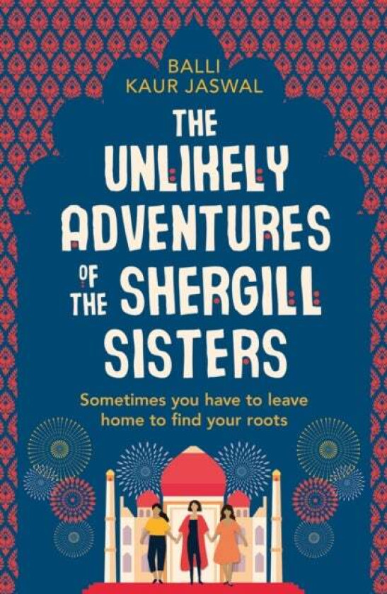 The Unlikely Adventures of the Shergill Sisters av Balli Kaur Jaswal