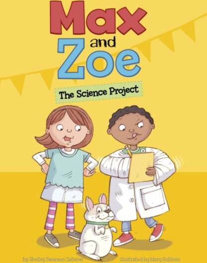 Max and Zoe: The Science Project av Shelley Swanson Sateren
