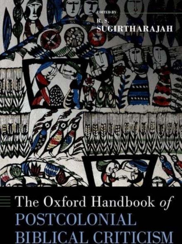 The Oxford Handbook of Postcolonial Biblical Criticism