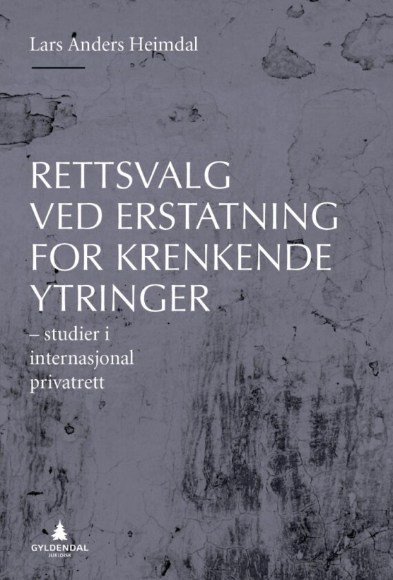 Rettsvalg ved erstatning for krenkende ytringer av Lars Anders Heimdal